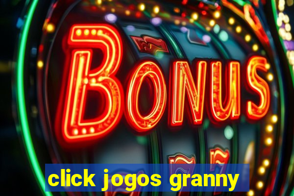 click jogos granny